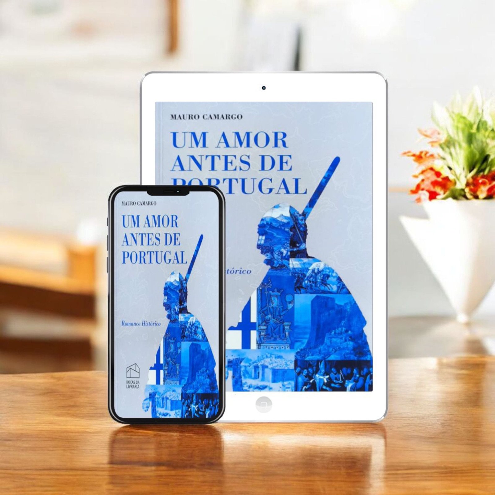 Apresentação de Um Amor Antes de Portugal, de Mauro Camargo, num telemóvel e num tablet sobre uma mesa