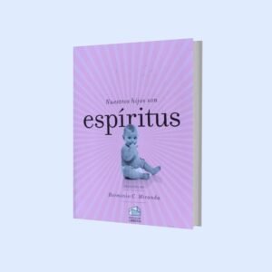 Nuestros hijos son Espíritus - Hermínio Miranda
