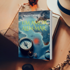Um amor além-mar - Mauro Camargo