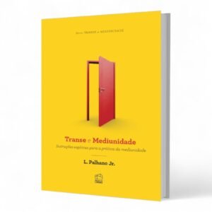 Transe e Mediunidade – L. Palhano Jr.
