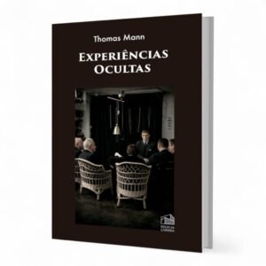 Experiências Ocultas - Thomas Mann