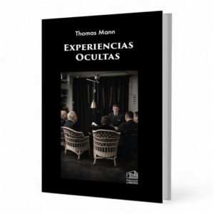 Experiencias ocultas - Thomas Mann