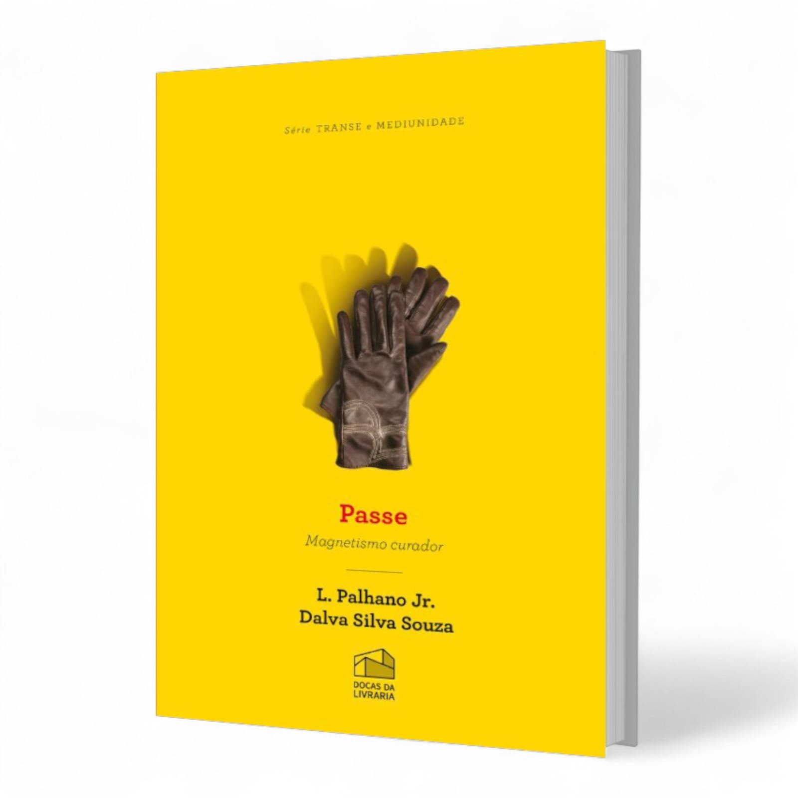 Passe – magnetismo curador - Lamartine Palhano Jr.