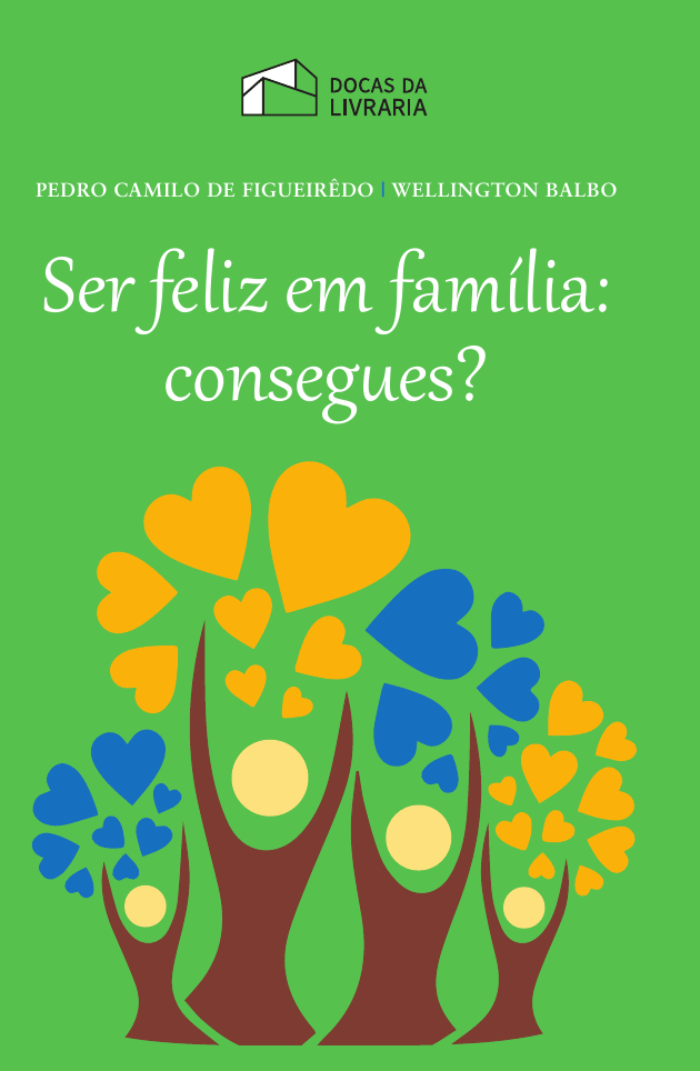 Capa de Ser Feliz em Família: Consegues?