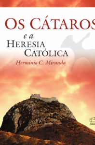 Capa de Os Cátaros e a Heresia Católica