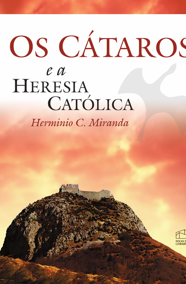 Capa de Os Cátaros e a Heresia Católica